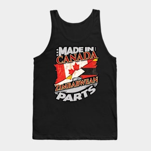 Made In Canada With Zimbabwean Parts - Gift for Zimbabwean From Zimbabwe Tank Top